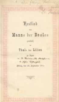 Festlied dem Manne der Bowlen gewidmet, im Thale der Lilien zu singen, Elbing den 23. September 1882.