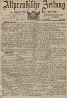 Altpreussische Zeitung, Nr. 40 Mittwoch 17 Februar 1892, 44. Jahrgang