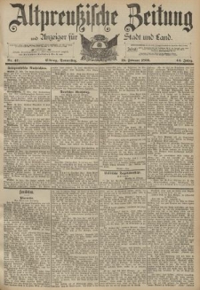 Altpreussische Zeitung, Nr. 47 Donnerstag 25 Februar 1892, 44. Jahrgang