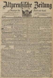 Altpreussische Zeitung, Nr. 147 Sonntag 26 Juni 1892, 44. Jahrgang