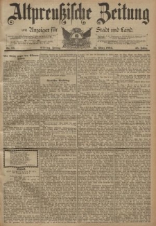 Altpreussische Zeitung, Nr. 63 Freitag 16 März 1894, 46. Jahrgang