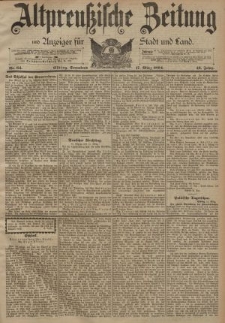 Altpreussische Zeitung, Nr. 64 Sonnabend 17 März 1894, 46. Jahrgang