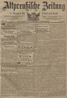 Altpreussische Zeitung, Nr. 69 Freitag 23 März 1894, 46. Jahrgang