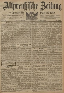 Altpreussische Zeitung, Nr. 75 Sonntag 1 April 1894, 46. Jahrgang