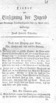Lieder zur Einsegnung der Jugend am Sonntage Quasimodogeniti den 13. April 1817.