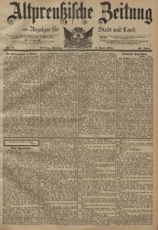 Altpreussische Zeitung, Nr. 81 Sonntag 8 April 1894, 46. Jahrgang