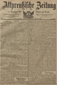 Altpreussische Zeitung, Nr. 84 Donnerstag 12 April 1894, 46. Jahrgang