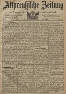 Altpreussische Zeitung, Nr. 86 Sonnabend 14 April 1894, 46. Jahrgang