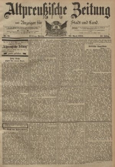 Altpreussische Zeitung, Nr. 91 Freitag 20 April 1894, 46. Jahrgang