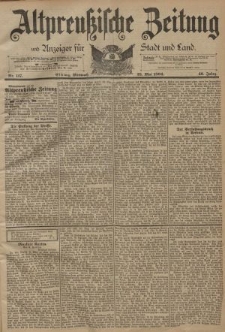 Altpreussische Zeitung, Nr. 117 Mittwoch 23 Mai 1894, 46. Jahrgang