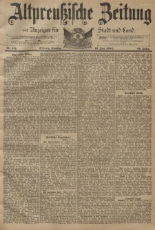 Altpreussische Zeitung, Nr. 134 Dienstag 12 Juni 1894, 46. Jahrgang