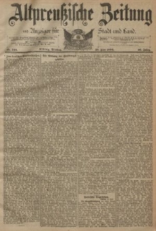 Altpreussische Zeitung, Nr. 140 Dienstag 19 Juni 1894, 46. Jahrgang