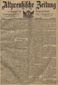Altpreussische Zeitung, Nr. 182 Dienstag 7 August 1894, 46. Jahrgang
