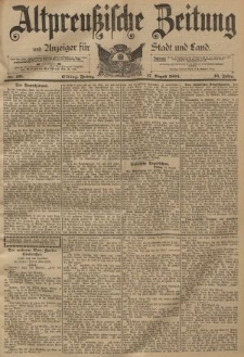 Altpreussische Zeitung, Nr. 191 Freitag 17 August 1894, 46. Jahrgang