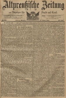Altpreussische Zeitung, Nr. 243 Mittwoch 17 Oktober 1894, 46. Jahrgang