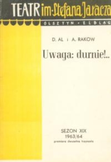Uwaga : durnie ! ... (Opasnieje wraga) - program teatralny