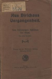 Aus Dirschaus Vergangenheit : Zum 650 jährigen Jubiläum der Stadt