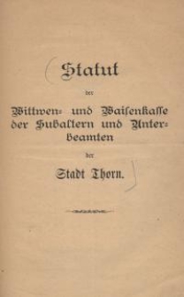 Statut der Wittwen- und Waisenkasse der Subaltern und Unterbeamten der Stadt