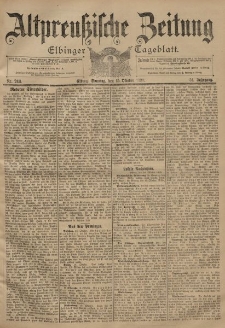Altpreussische Zeitung, Nr. 243 Sonntag 15 Oktober 1899, 51. Jahrgang