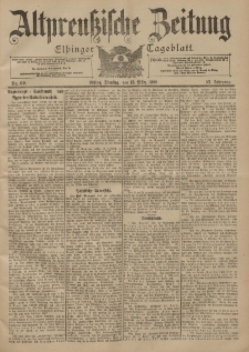 Altpreussische Zeitung, Nr. 60 Dienstag 13 März 1900, 52. Jahrgang