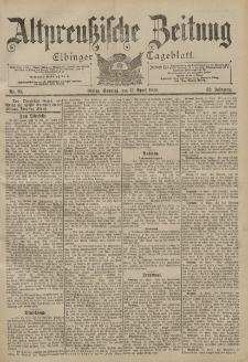 Altpreussische Zeitung, Nr. 88 Sonntag 15 April 1900, 52. Jahrgang