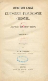 Christoph Falks Elbingisch-Preuszische Chronik : Lobspruch der Stadt Elbing