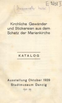Kirchliche Gewänder und Stickereien aus dem Schatz der Marienkirche : Katalog