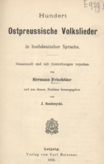 Hundert Ostpreussische Volkslieder in hochdeutscher Sprache