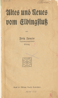 Altes und Neues vom Elbingfluss