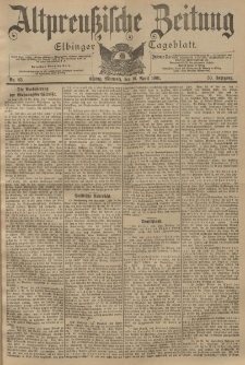 Altpreussische Zeitung, Nr. 83 Mittwoch 10 April 1901, 53. Jahrgang