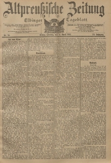Altpreussische Zeitung, Nr. 93 Sonntag 21 April 1901, 53. Jahrgang