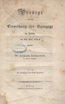 Predigt bei der Einweihung der Synagoge in Culm am 30. Mai 1843