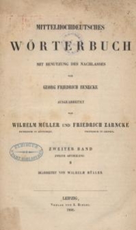 Mittelhochdeutsches Wörterbuch mit Benutzung des Nachlasses von Georg Friedrich Benecke... Bd. 2, Abt. 2