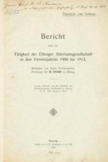 Bericht über die Tätigkeit der Elbinger Altertumsgesellschaft in den Vereinsjahren 1900 bis 1913