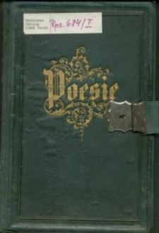 Das Poesiealbum (Stammbuch) einer unbekannten Elbingerin; enthält Eintragungen aus Elbing, Marienburg, Sztum, Bärwalde, Bierwalde, Neumünsterberg, Schönsee, Stutthof 1871-1891