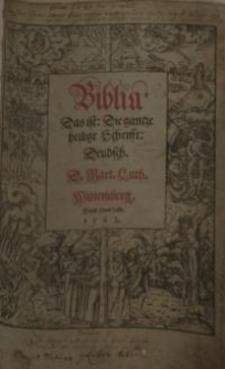 Biblia, das ist die gantze Heilige Schrifft, deudsch Marth. Luther