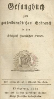 Gesangbuch zum gottesdienstlichen Gebrauch in den Königlich Preussischen Landen