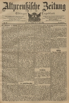 Altpreussische Zeitung, Nr. 90 Freitag 18 April 1902, 54. Jahrgang