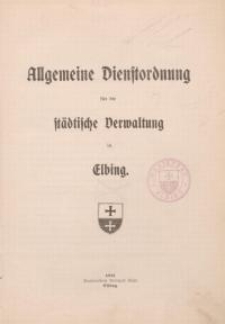 Allgemeine Dienstordnung für die städtische Verwaltung in Elbing