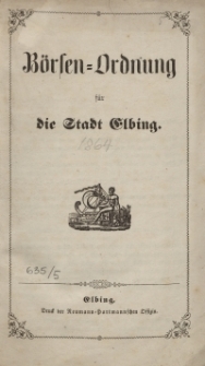 Börsen-Ordnung für die Stadt Elbing