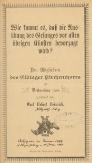 Wie kommt es, das die Ausübung des Gesanges vor allen übrigen Künsten bevorzugt wird ?