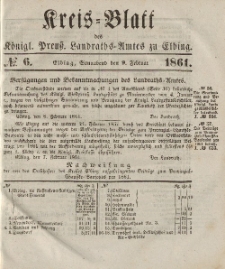 Kreis-Blatt des Königlich Preußischen Landraths-Amtes zu Elbing, Nr. 6 Sonnabend 9 Februar 1861