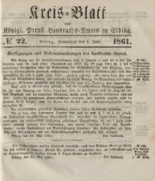 Kreis-Blatt des Königlich Preußischen Landraths-Amtes zu Elbing, Nr. 22 Sonnabend 1 Juni 1861