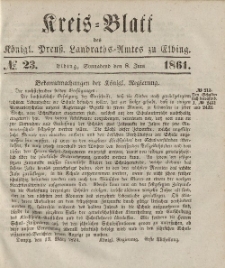 Kreis-Blatt des Königlich Preußischen Landraths-Amtes zu Elbing, Nr. 23 Sonnabend 8 Juni 1861