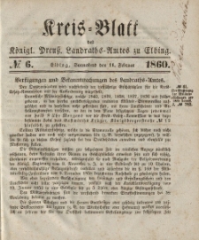 Kreis-Blatt des Königlich Preußischen Landraths-Amtes zu Elbing, Nr. 6 Sonnabend 11 Februar 1860