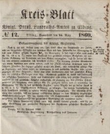 Kreis-Blatt des Königlich Preußischen Landraths-Amtes zu Elbing, Nr. 12 Sonnabend 24 März 1860