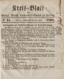 Kreis-Blatt des Königlich Preußischen Landraths-Amtes zu Elbing, Nr. 15 Sonnabend 14 April 1860