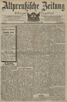 Altpreussische Zeitung, Nr. 67 Freitag 20 März 1903, 55. Jahrgang