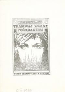 Tramwaj zwany pożądaniem (A Streetcar Named Desire) - program teatralny