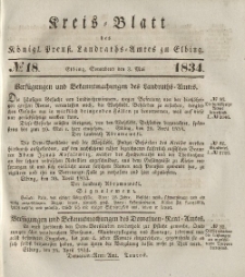 Kreis-Blatt des Königlich Preußischen Landraths-Amtes zu Elbing, Nr. 18 Sonnabend 3 Mai 1834
